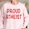 Proud Atheist Godless Unisex Sweatshirt