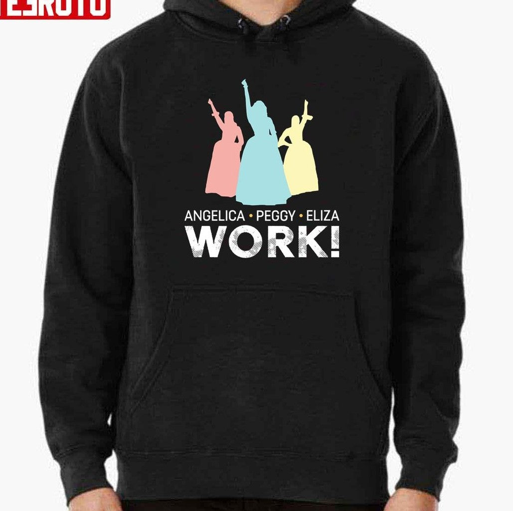 Angelica Eliza And Peggy Work Schuyler Sisters Hamilton Unisex Sweatshirt