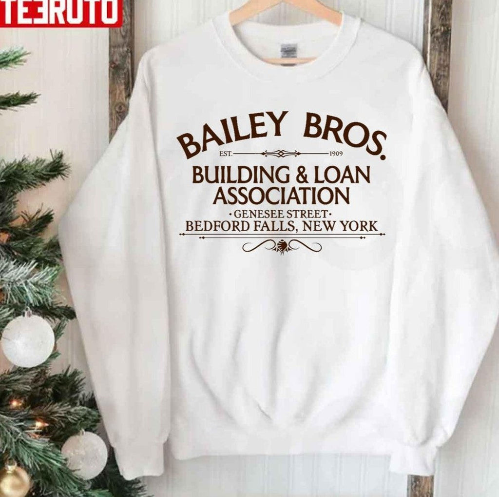 Bailey Bros Building &amp; Loan Bedford Fall Ny Unisex Sweatshirt