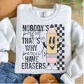 Nobodyâ€™s Perfect Thatâ€™s Why Pencils Have Erasers  Sweatshirt - Ash Grey - Teacher