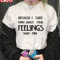 Because I Care More About You Feeling Than Mine Tate Langdon Quotes Unisex T-shirt