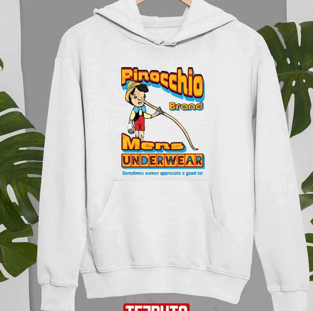 Sometimes Women Appreciate A Good Liar Pinocchio Brand Men's Underwear Unisex Sweatshirt