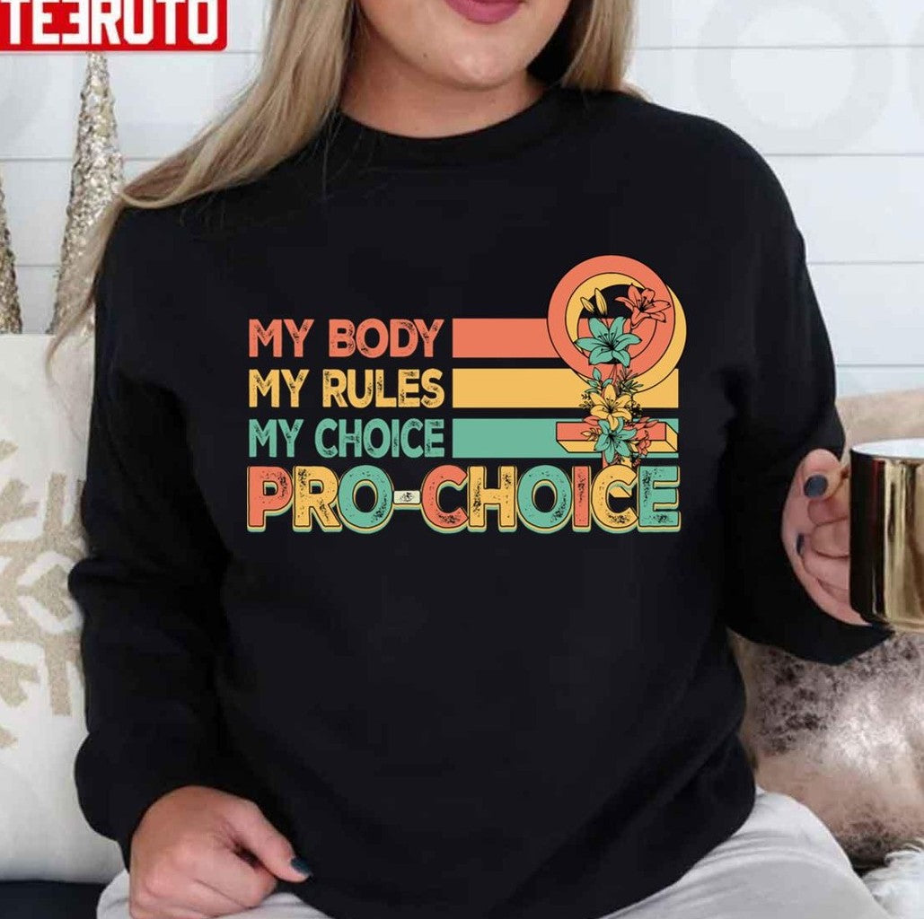 My Body My Rules My Choice Pro Choice Vintage Color Design Unisex T-Shirt