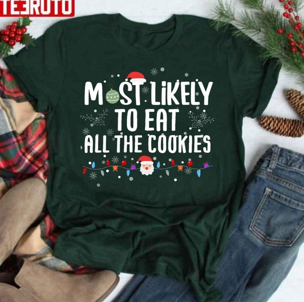 Most Likely To Eat All Of The Cookies Christmas Unisex Sweatshirt