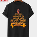 Perfect Turkey Gravy Beans And Roll Let Me See That Casserole Thanksgiving Eating Team Happy Turkey Unisex T-shirt