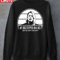 My Dog Stepped On A Bee Funny Amber Heard Hearsay Unisex Sweatshirt