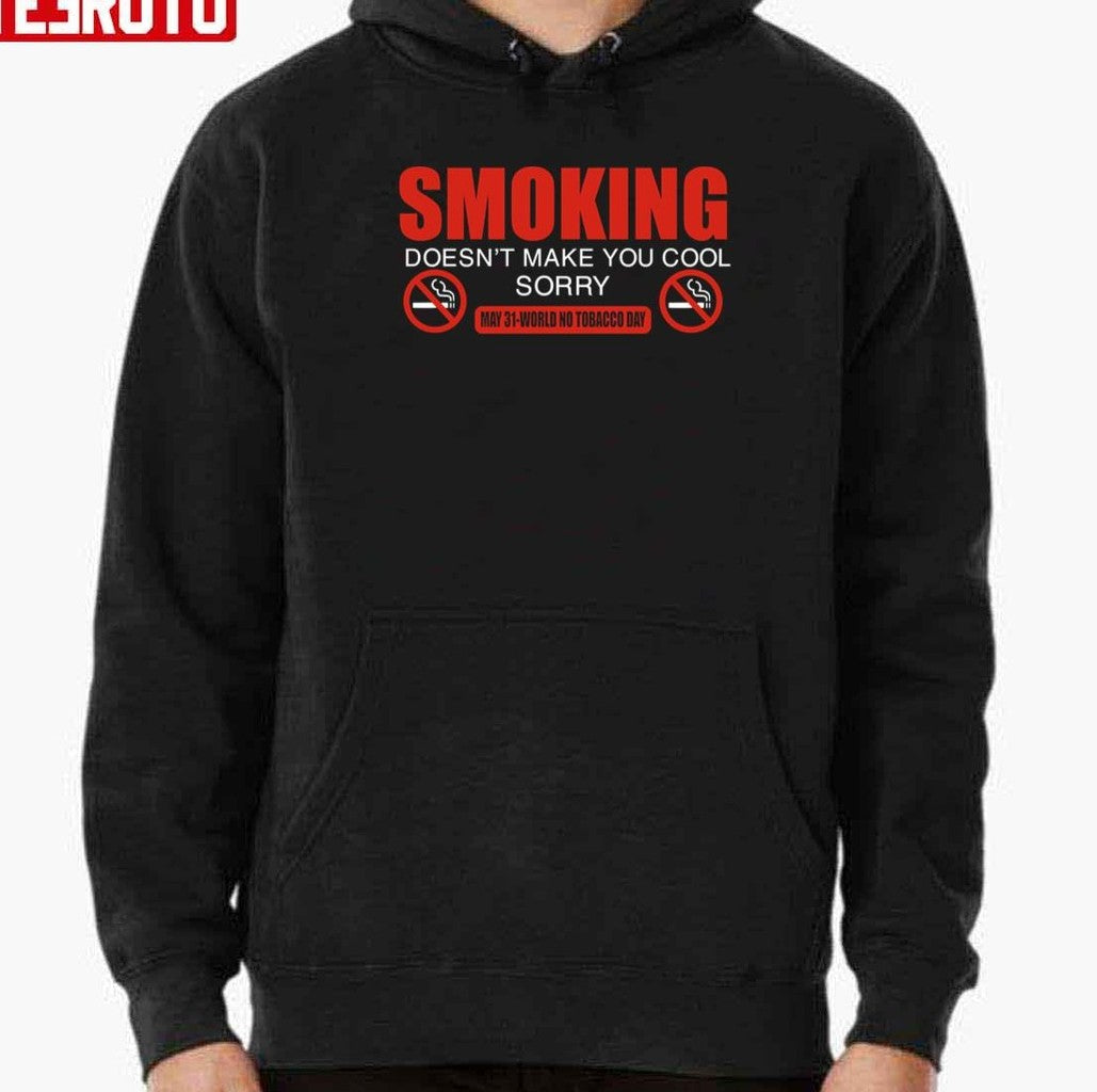 Smoking Doesn't Make You Cool World No Tobacco Day Unisex T-Shirt