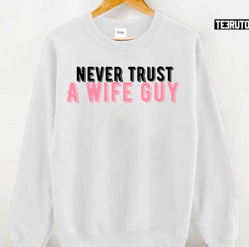 Never Trust A Wife Guy Try Guys Ned Fulmer Unisex T-Shirt