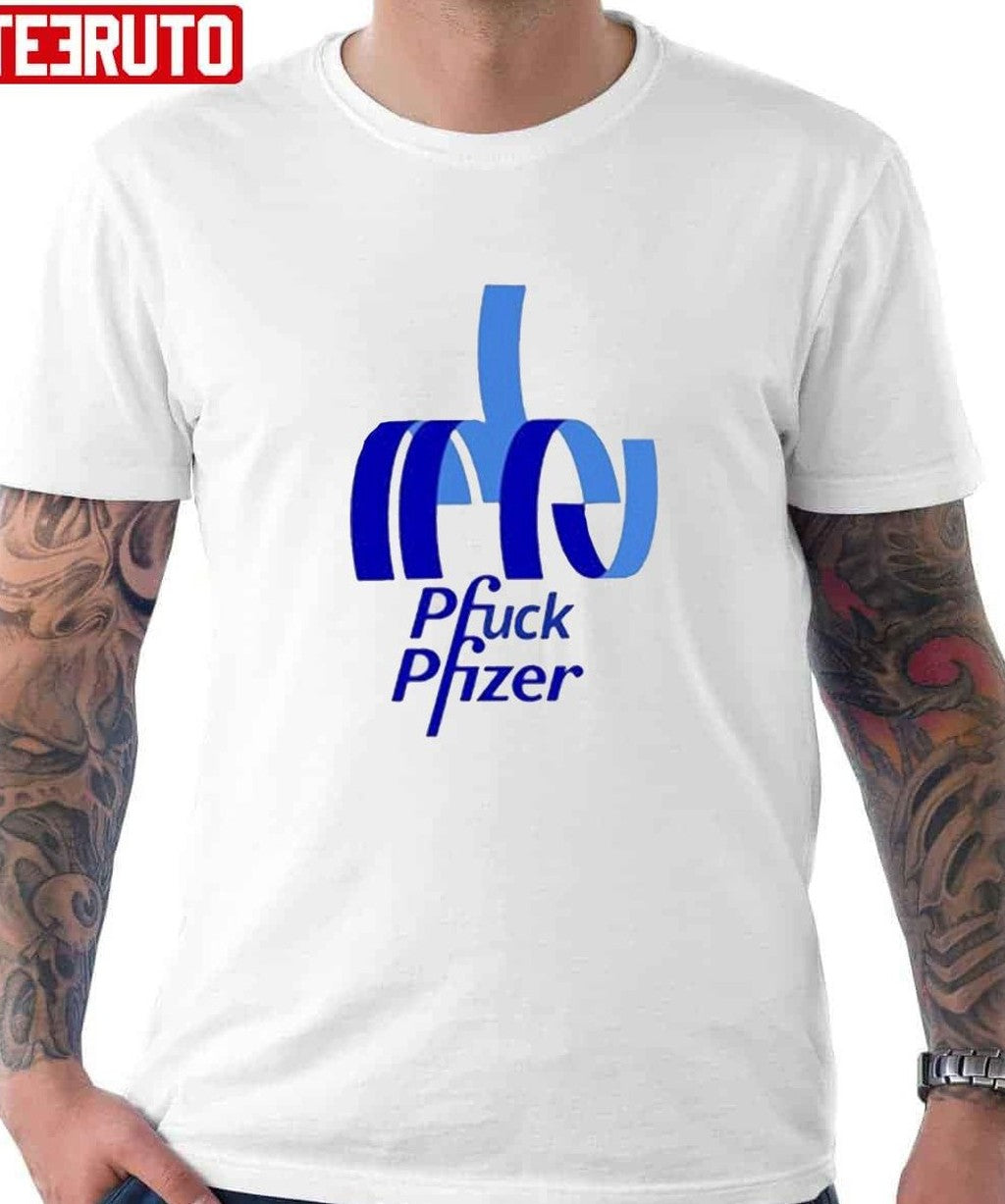 Pfuck Pfizer T-Shirt