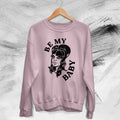 Be My Baby Custom 90's Vintage Music Minimalist Music Lovers Unisex Sweatshirt