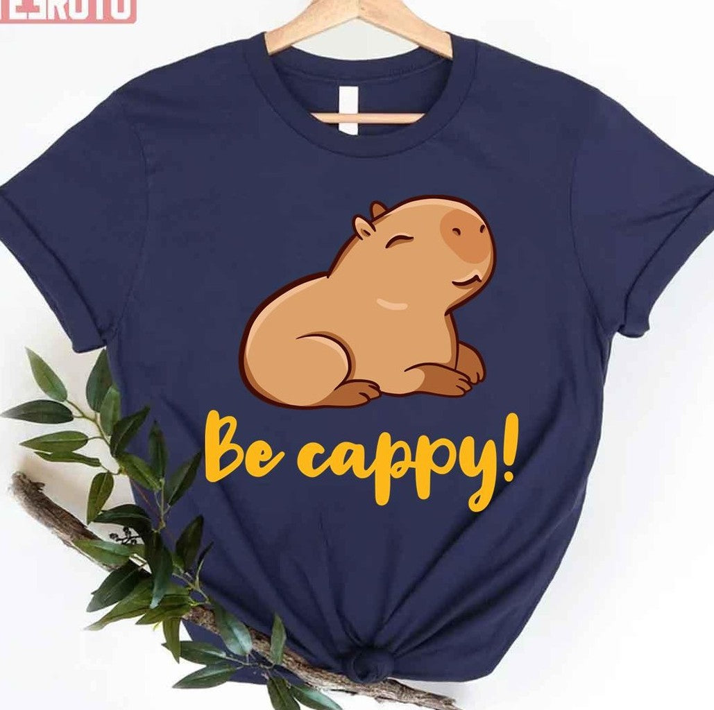 Be Cappy Like A Capybara Unisex T-Shirt