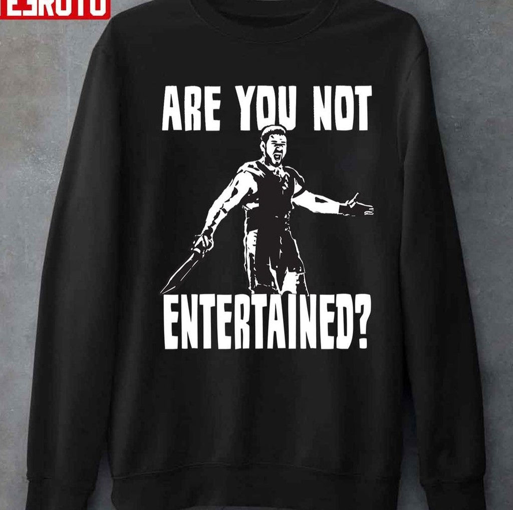 Are You Not Entertained Gladiator Unisex T-Shirt