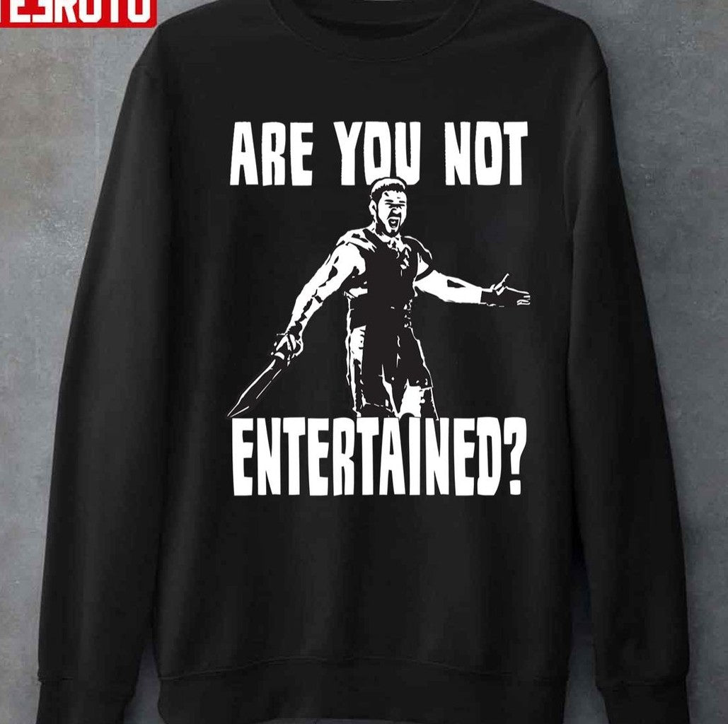 Are You Not Entertained Gladiator Unisex T-Shirt