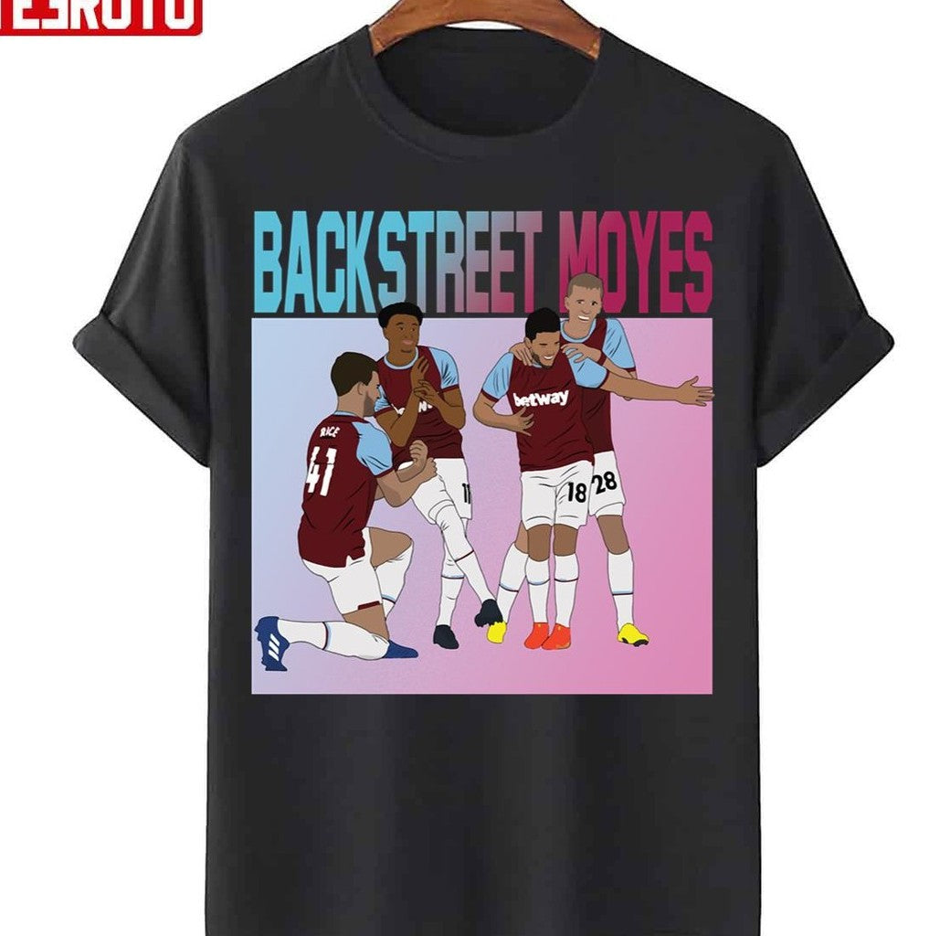 Backstreet Moyes Jesse Lingard Declan Rice Pablo Fornals Tomas Soucek Band Unisex T-Shirt