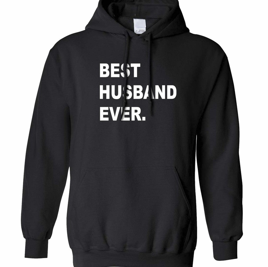 Best Husband Ever Family Slogan Unisex Hoodie