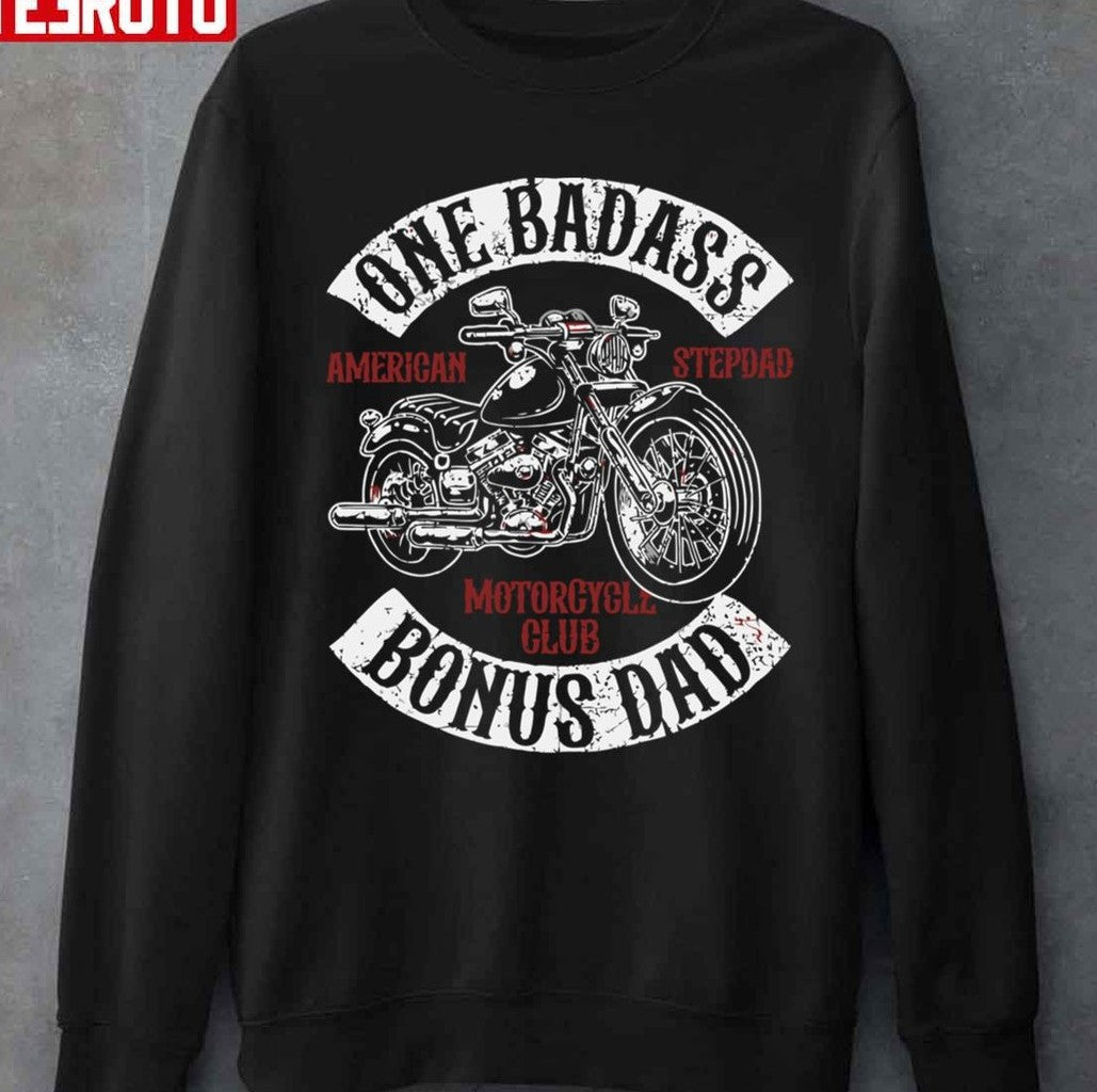 One Badass Bonus Dad Motorcycle Club Unisex T-Shirt