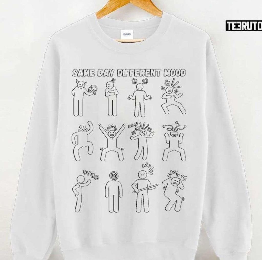Same Day Different Mood Unisex T-shirt