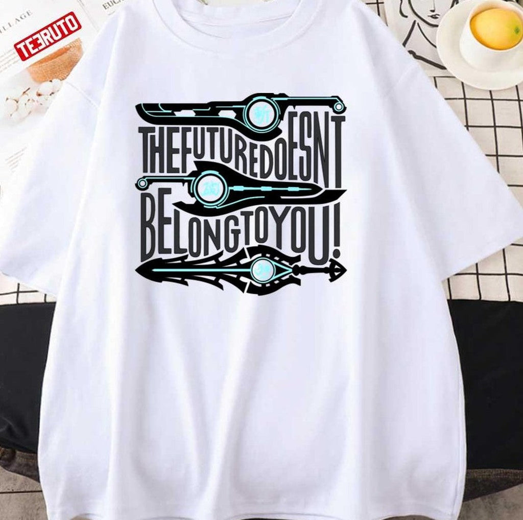 The Future Doesn't Belong To You Xenoblade Chronicles Unisex T-shirt