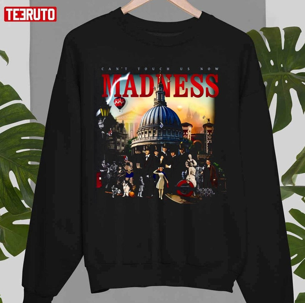 My Cup Of Tea Can't Touch Us Now Madness Band Unisex Sweatshirt