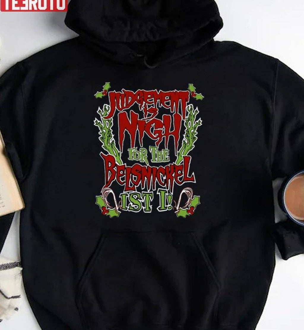 Belsnickel Judgement Is Nigh Funny Christmas Gothic Horror Unisex Sweatshirt