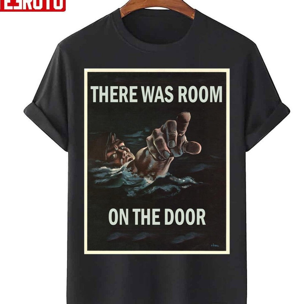 Room On The Door Parody Titanic Design Unisex T-Shirt