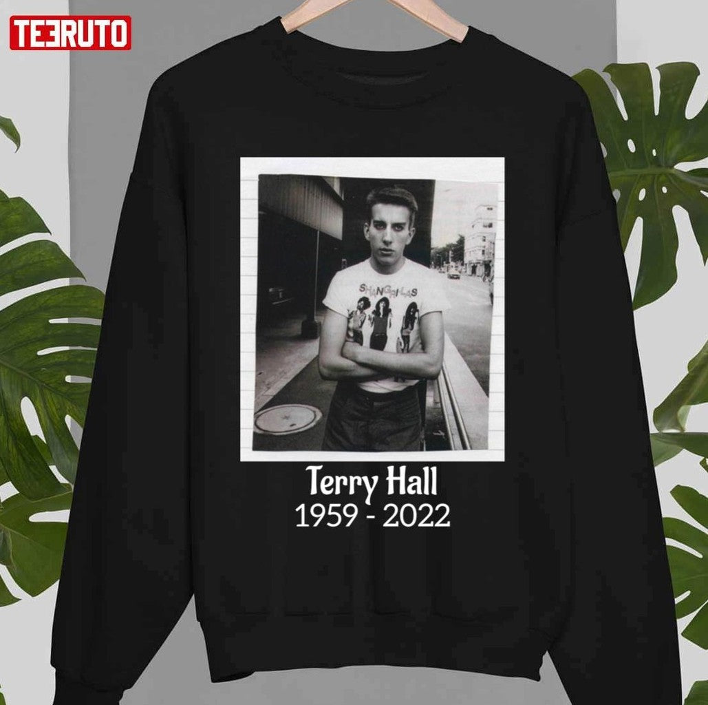 Singer Terry Hall 1959 2022 Rest In Peace Thank You For Memories Unisex Sweatshirt