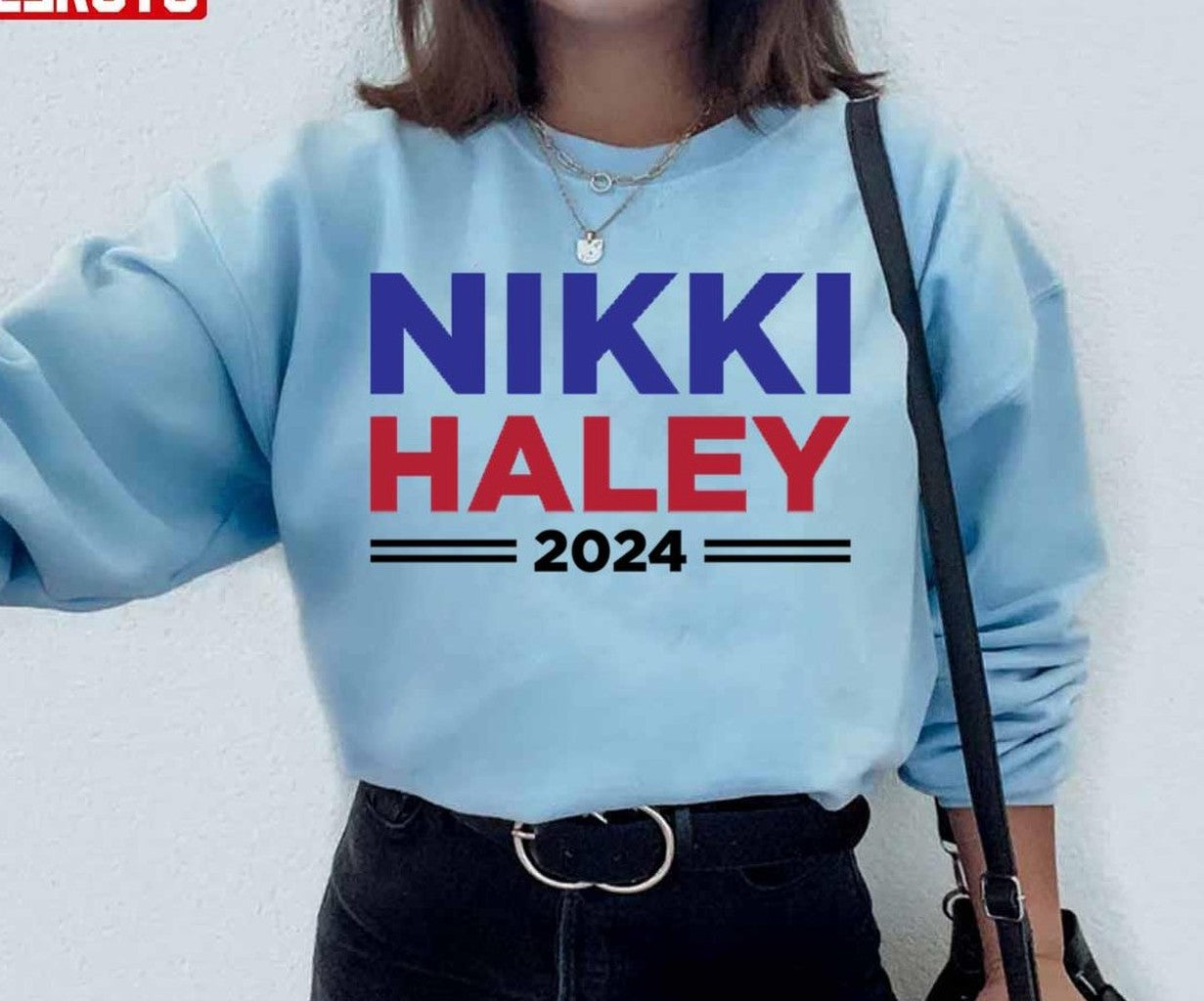 Nikki Haley For President 2024 Unisex Sweatshirt