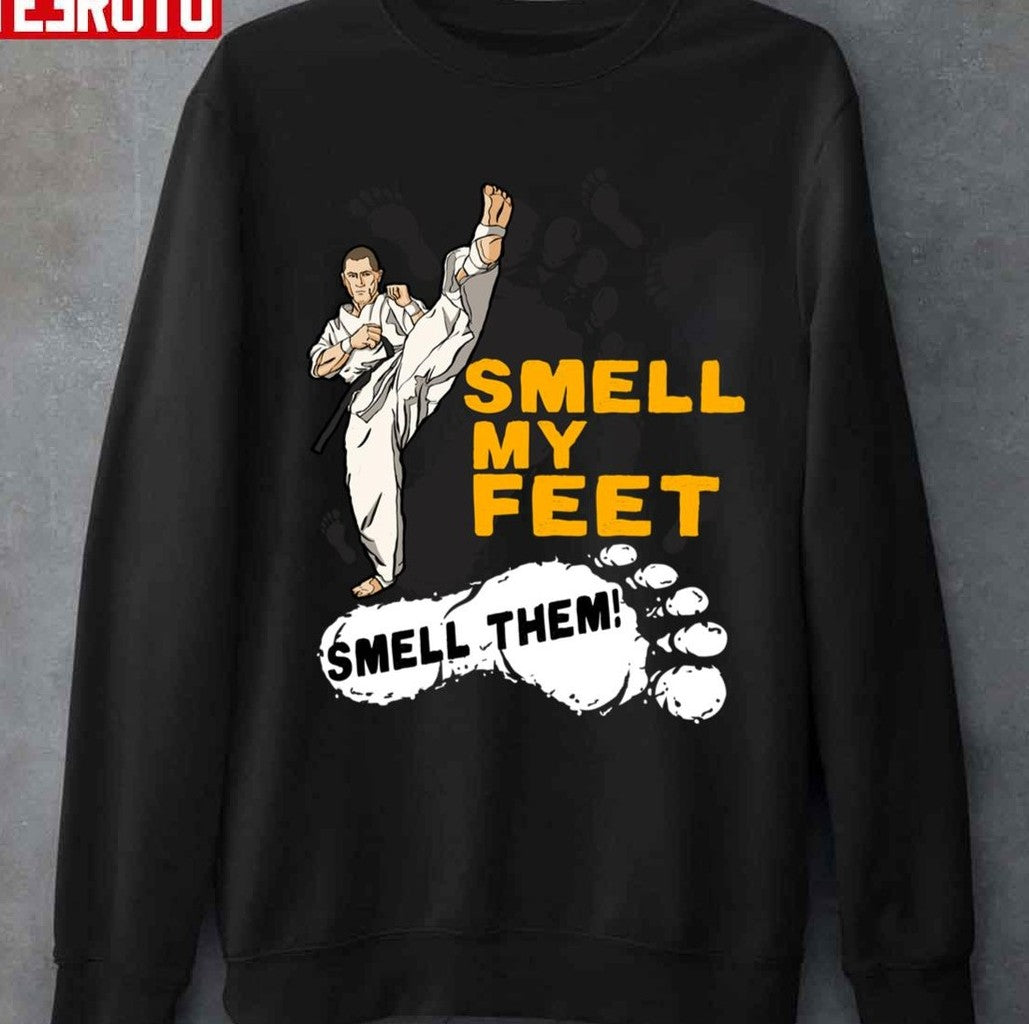 Smell My Feet Karate Cobra Kai Unisex T-Shirt