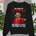 Quote Madea Christmas I’m Going To Let God Fix It Because If I Fix It I’m Going To Jail Tyler Perry Unisex Sweatshirt