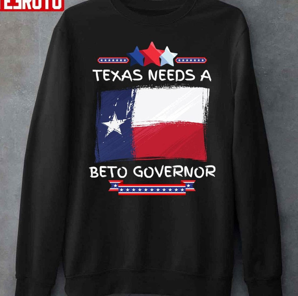 Texas Needs A Beto Governor 2022 Texas Vote Unisex T-Shirt