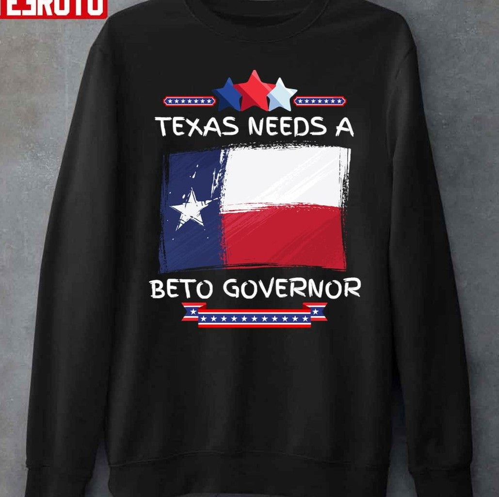 Texas Needs A Beto Governor 2022 Texas Vote Unisex T-Shirt