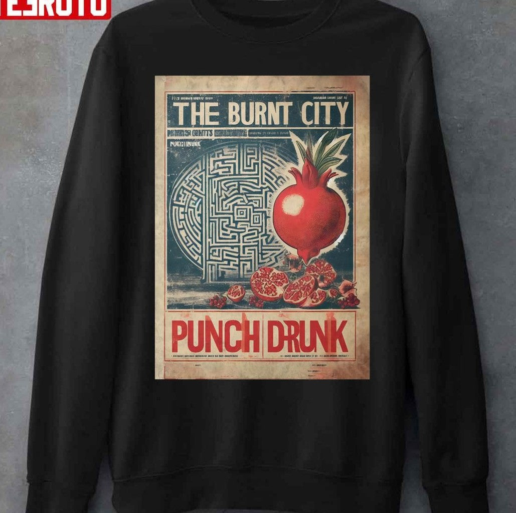 The Burnt Burnt City Punch Drunk Unisex Sweatshirt