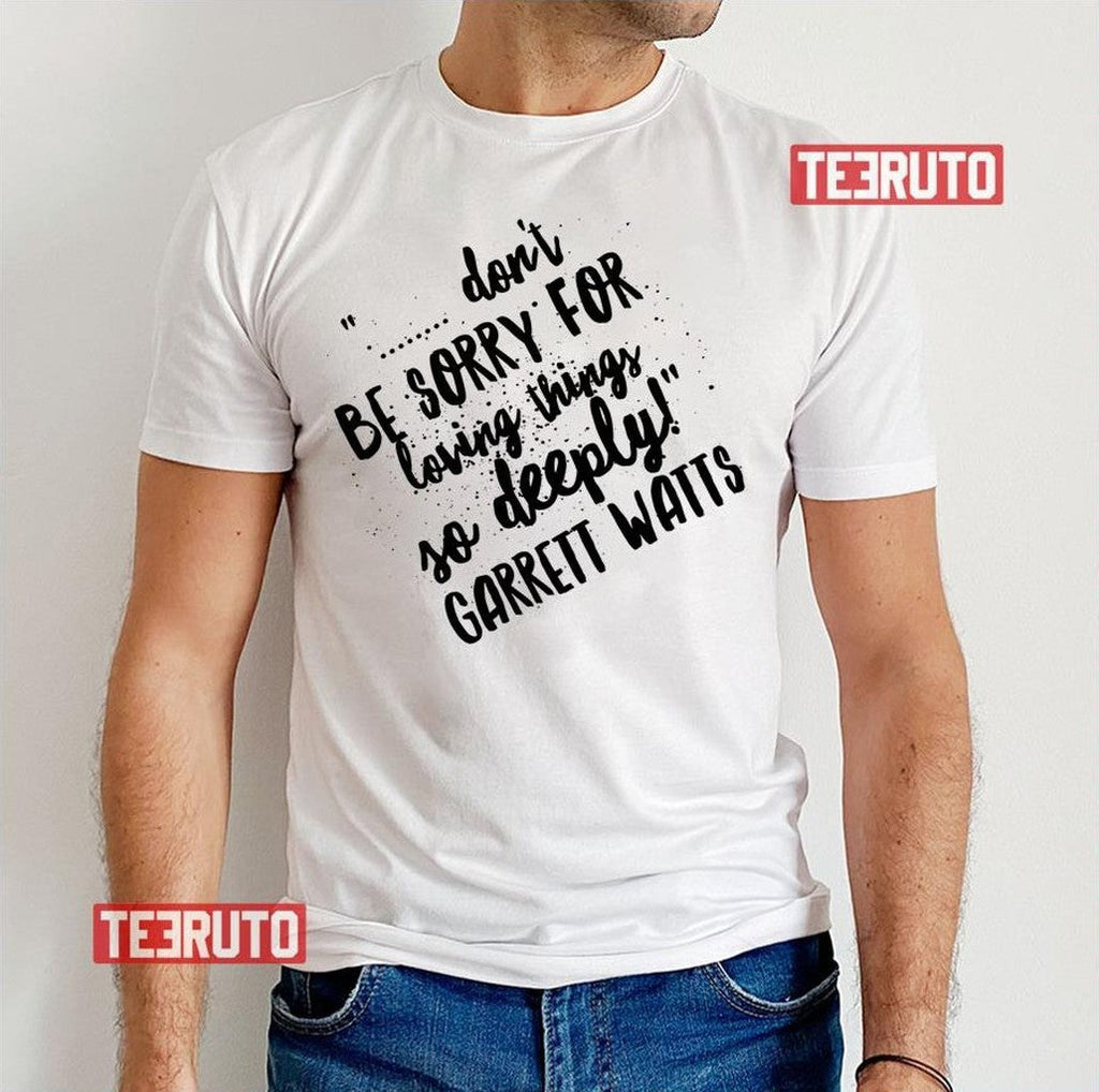 Quotes From Garrett Watts Unisex T-Shirt