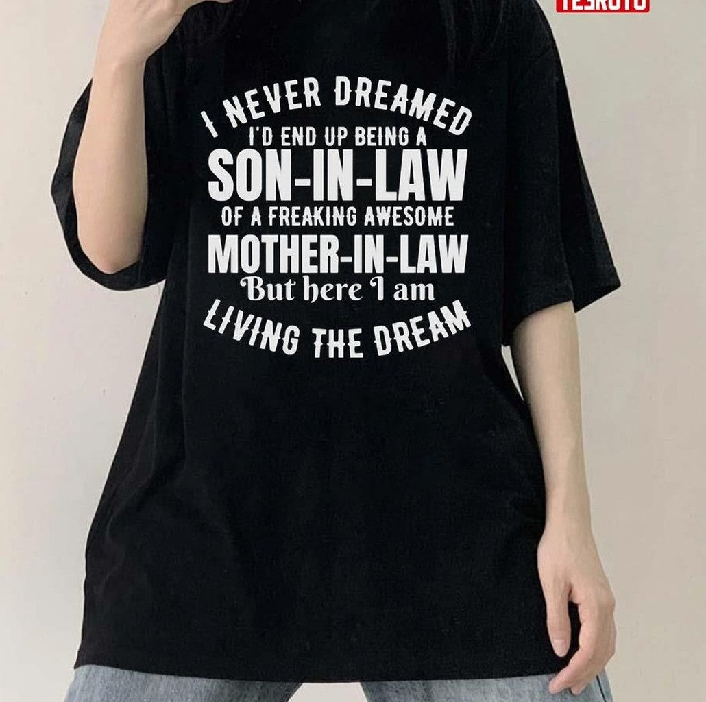 Son In Law Of A Freakin Awesome Mother In Law Unisex T-Shirt