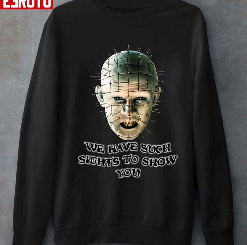 Such Sights To Show You Hellraiser Unisex T-Shirt