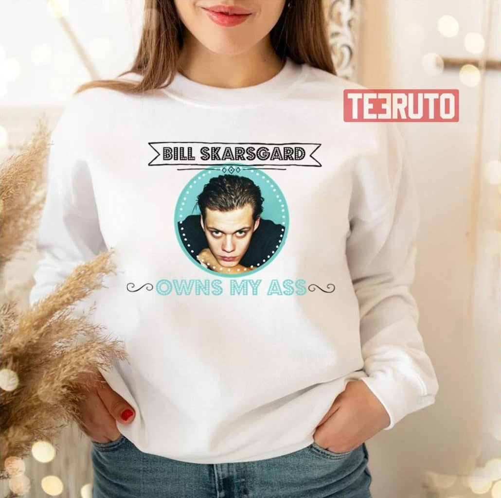 Bill Skarsgard Owns My Ass Unisex Sweatshirt