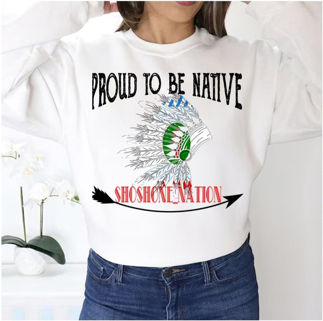 Proud To Be Native Shoshone Nation Flag Unisex Sweatshirt