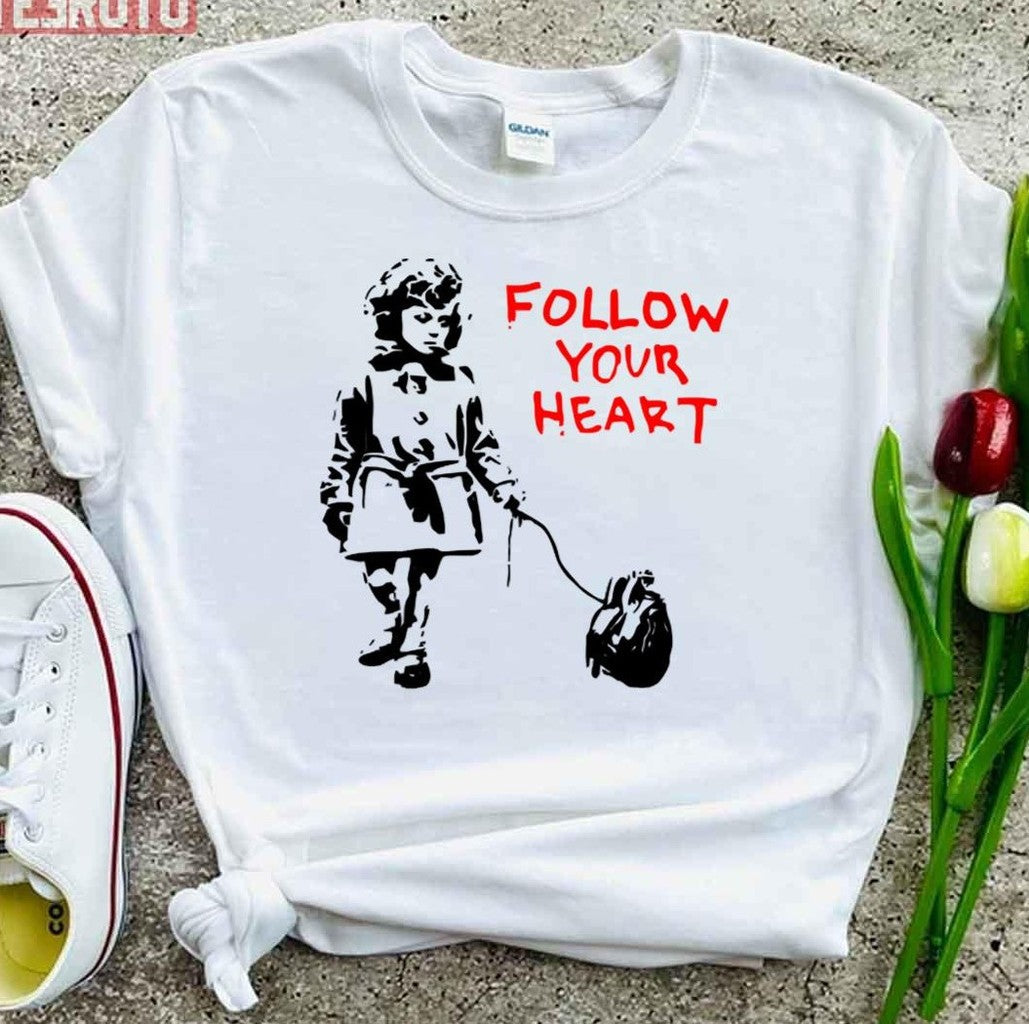 Banksy Follow Your Heart Unisex T-Shirt