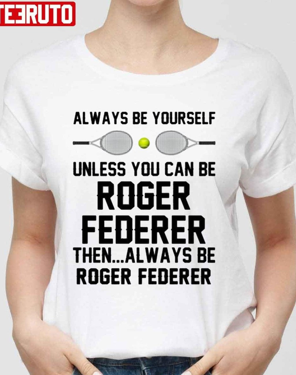 Roger Federer Is Always Federer Unisex T-Shirt