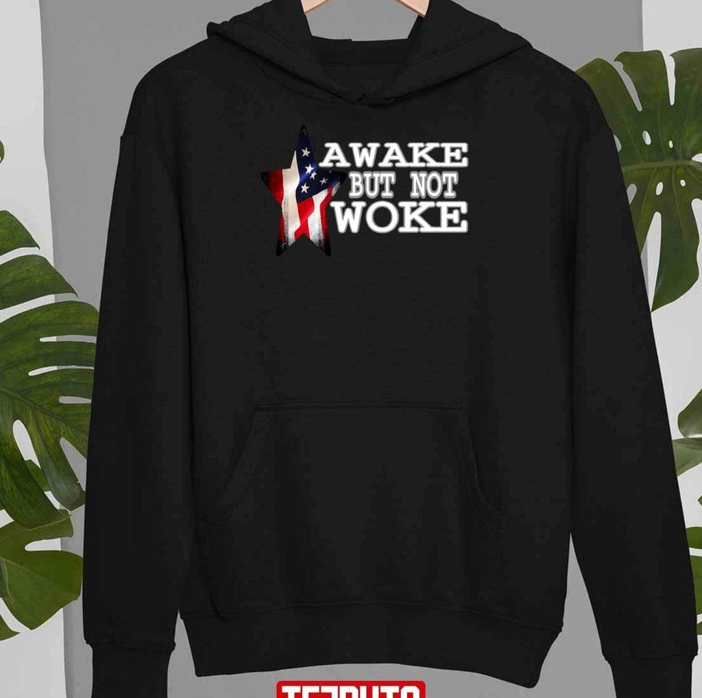 Awake But Not Woke Unisex T-Shirt