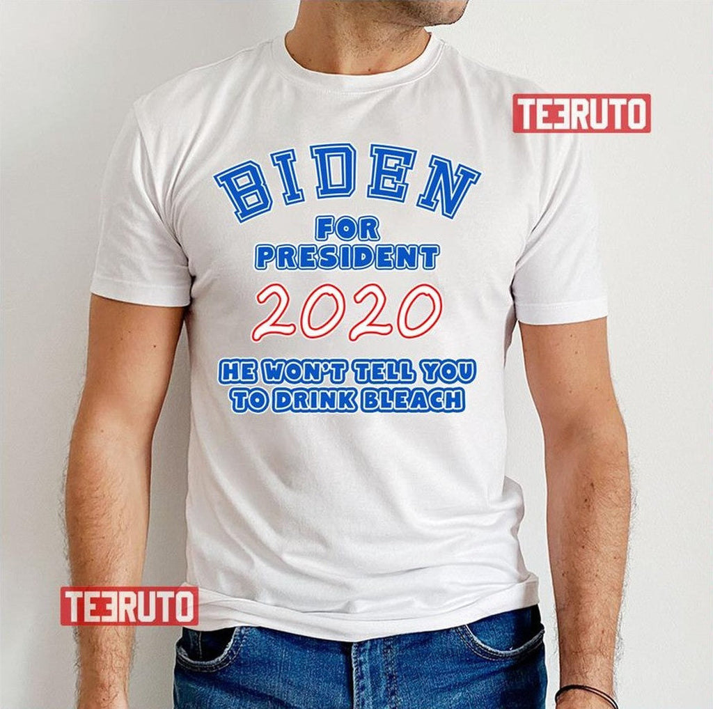 Biden For President No Bleach Unisex T-Shirt