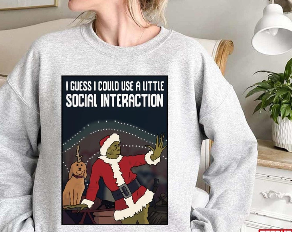 Social Interaction Grinch Christmas Unisex Sweatshirt