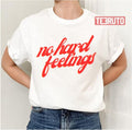 No Hard Feelings Red Text Unisex T-Shirt