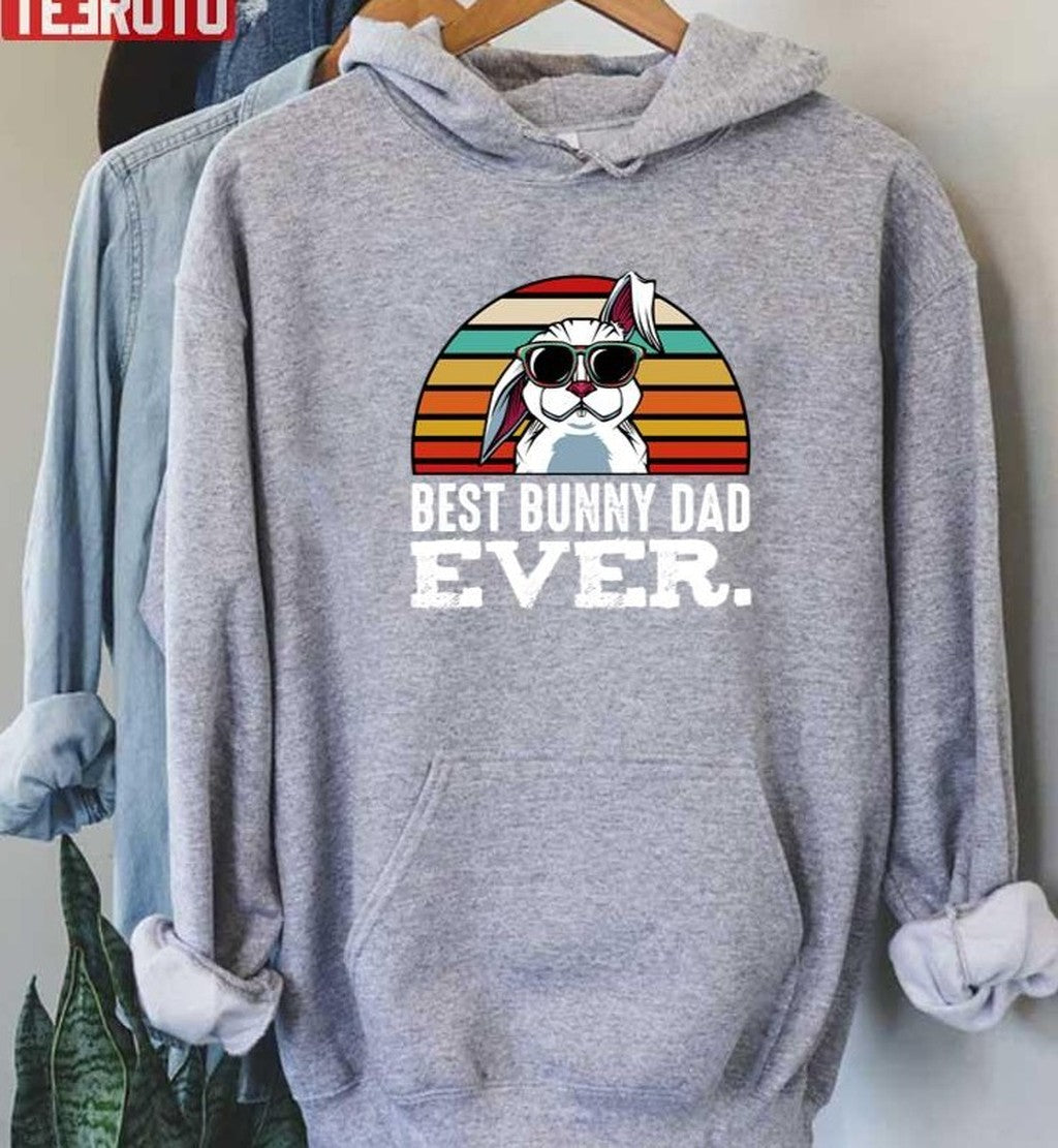 Best Bunny Dad Ever Floppy Ear Rabbits Father's Day Unisex Sweatshirt