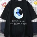 Believe In Me Who Believes In You Wunderworld Moon Unisex T-shirt