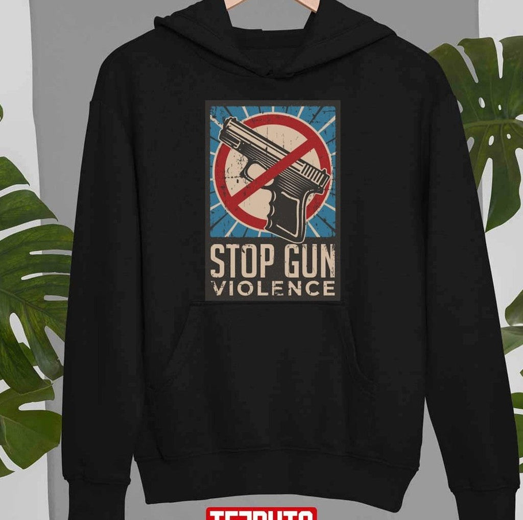 Stop Gun Violence Ban Guns Unisex T-Shirt