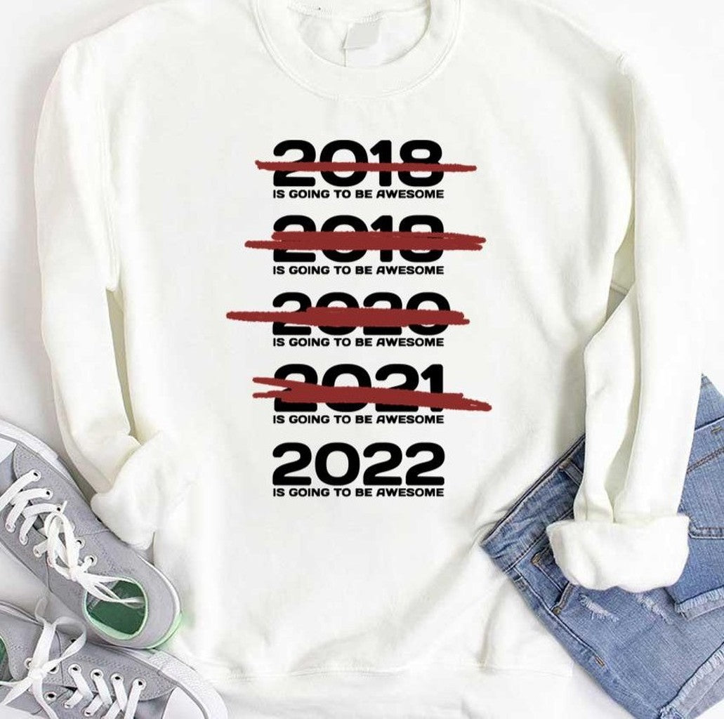 2022 Is Going To Be Awesome Unisex T-Shirt