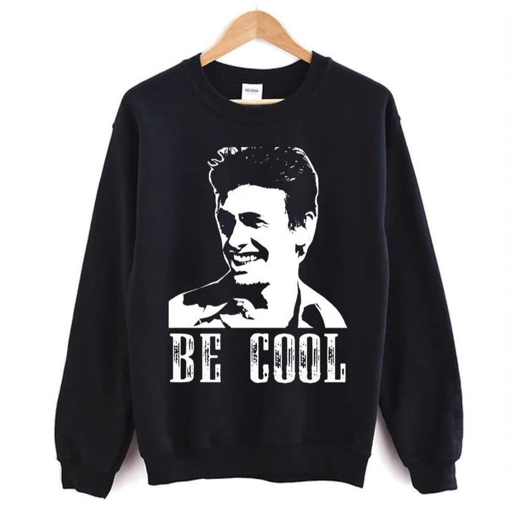 Be Cool Meme Freaks And Geeks Unisex Sweatshirt