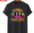 Rest In Peace Naomi Judd 1946 2022 Unisex T-Shirt