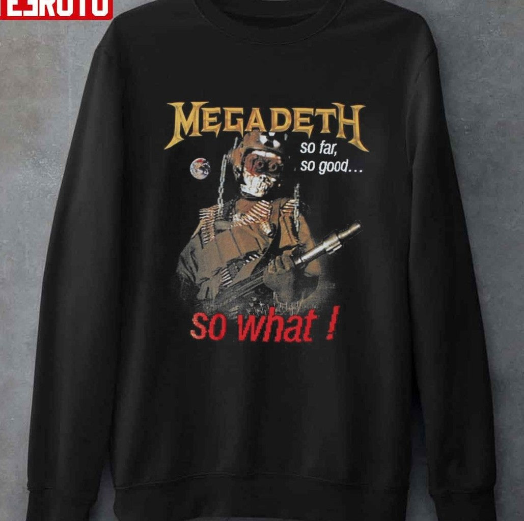 So Far So Good So What Megadeth Unisex T-Shirt